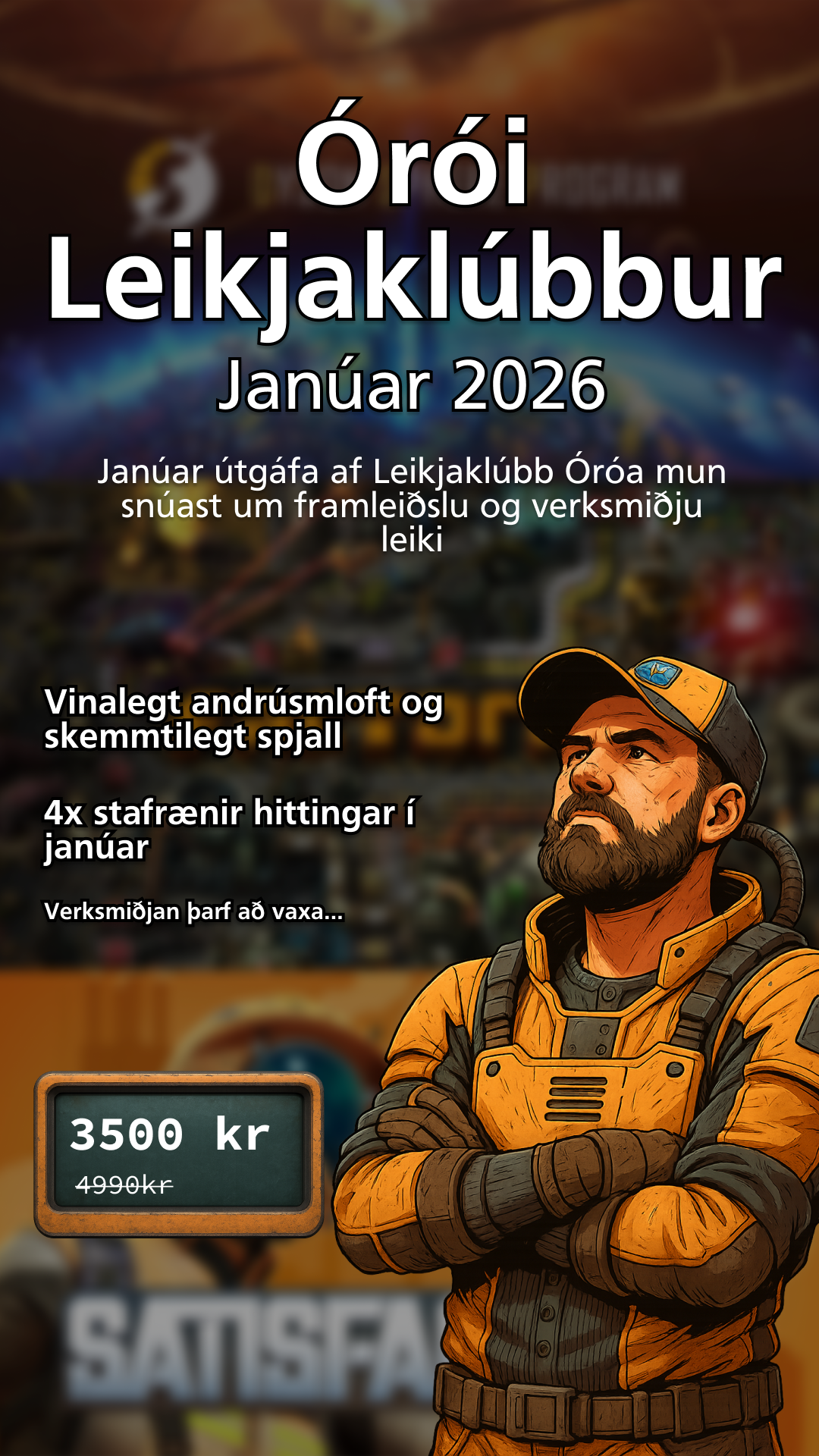 [Janúar] - Órói Leikjaklúbbur - Framleiðslu og verksmiðjuleikir!